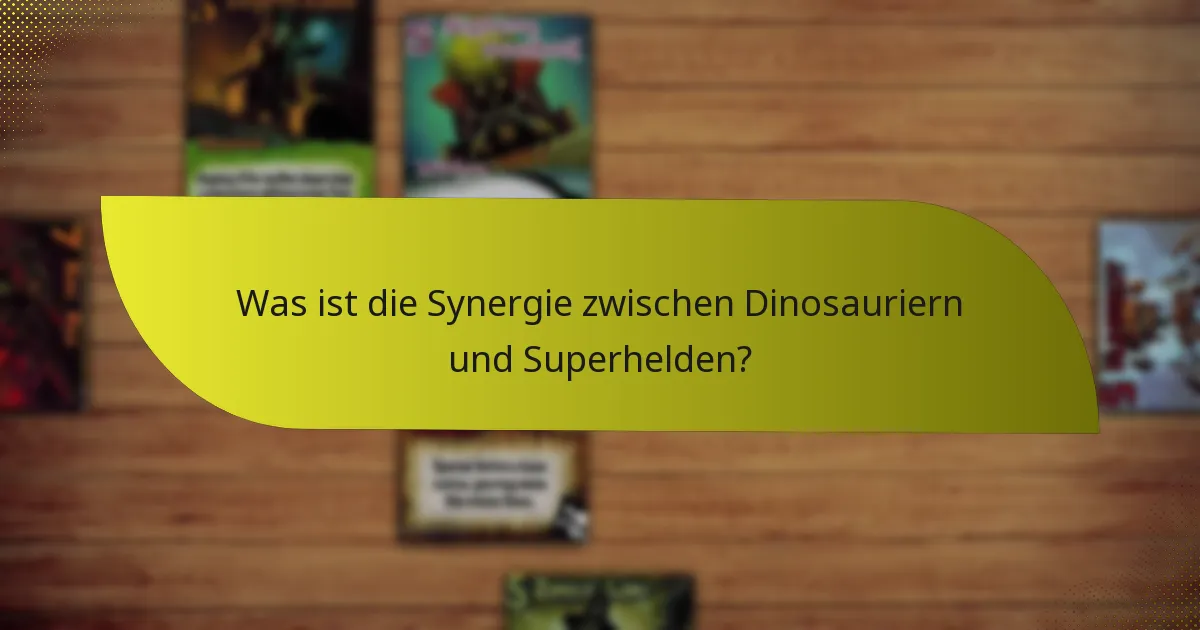 Wie kann ich Dinosaurier- und Superhelden-Kombinationen im Gameplay nutzen?