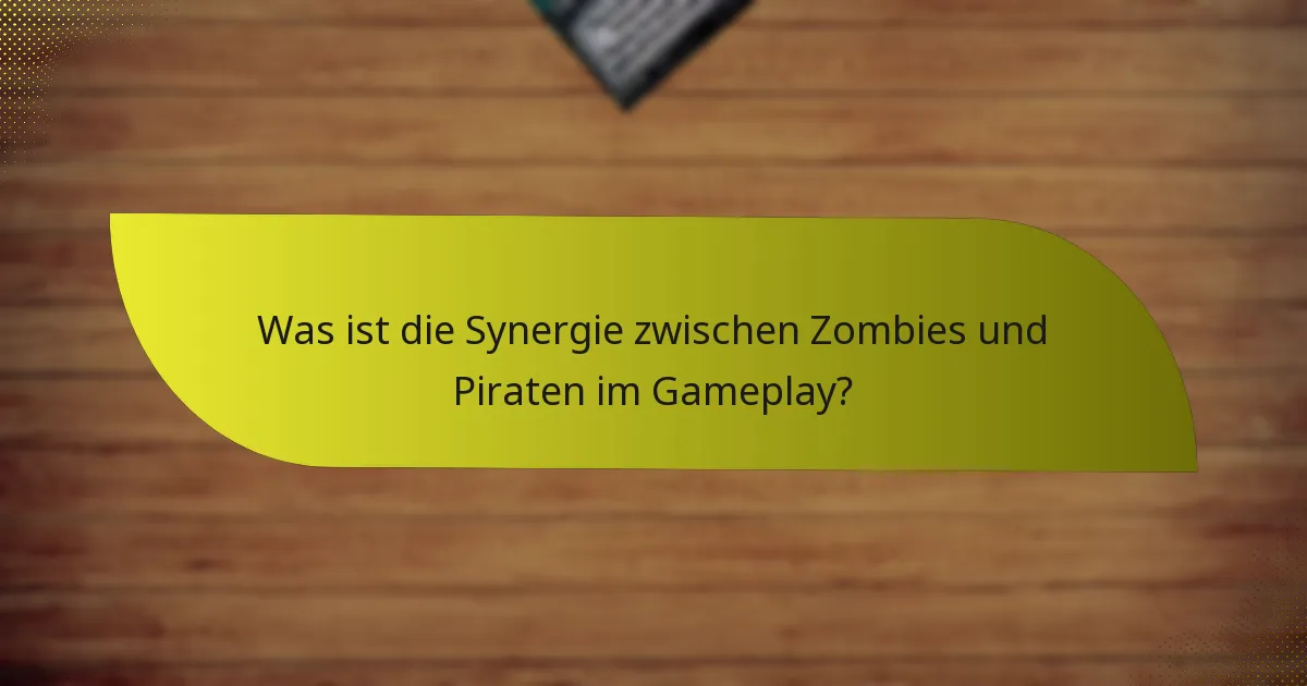 Was sind die besten Taktiken für die Nutzung der Zombie- und Piratenkombination?