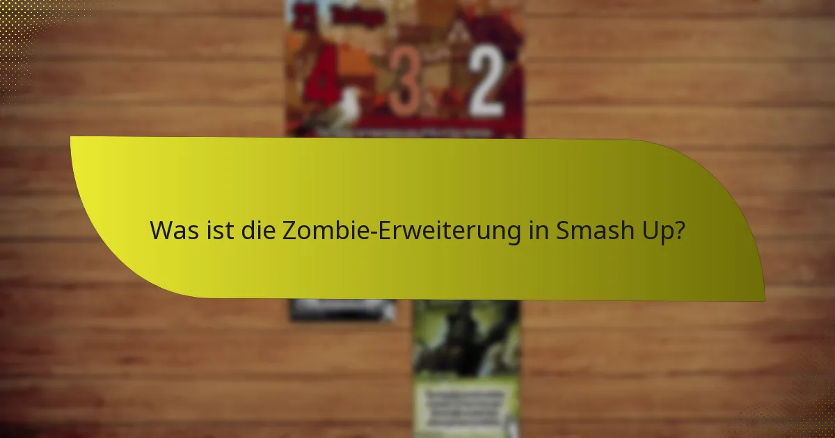 Welche Spielstilvorteile bietet die Zombie-Erweiterung?