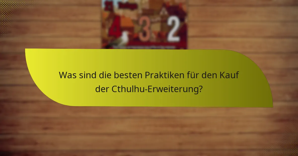 Welche Schlüsselkarten sind in der Cthulhu-Erweiterung enthalten?
