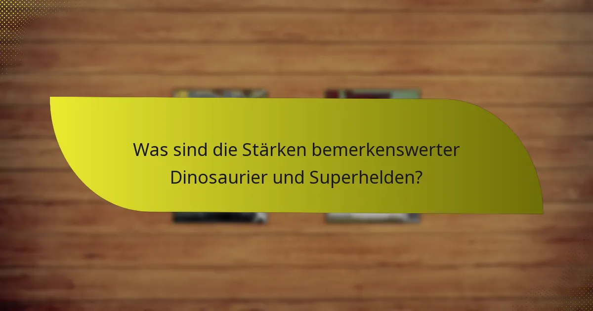 Wie kann ich Dinosaurier-Superhelden-Kombinationen kontern?