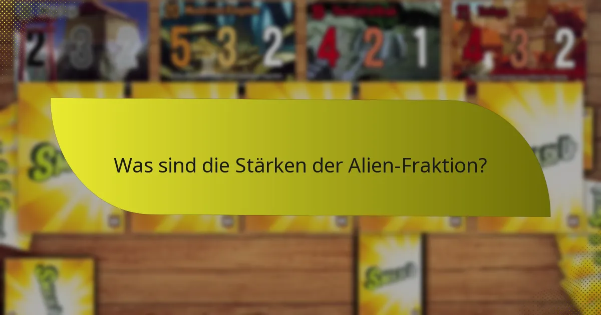 Welche Strategien verfolgt die Alien-Fraktion?