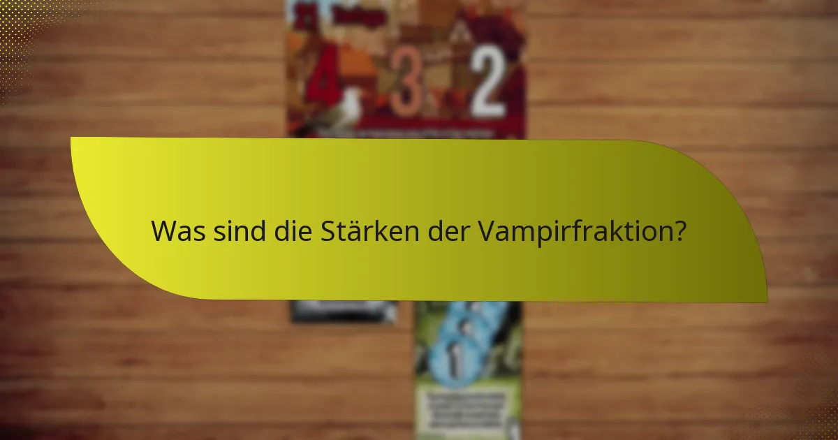 Wie entwickelt man effektive Strategien für die Vampirfraktion?