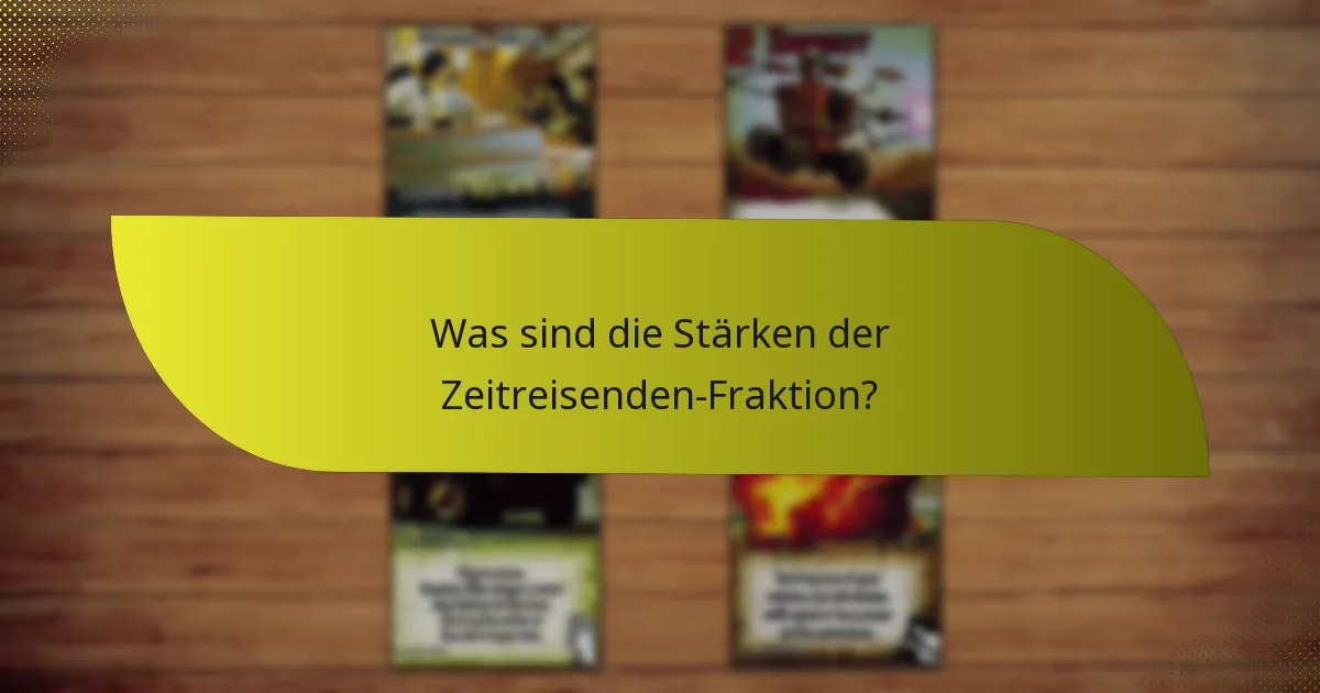 Welche Strategien können mit der Zeitreisenden-Fraktion angewendet werden?