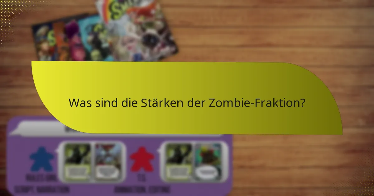 Wie können Spieler effektiv mit der Zombie-Fraktion strategisieren?