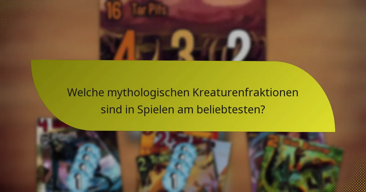 Welche mythologischen Kreaturenfraktionen sind in Spielen am beliebtesten?