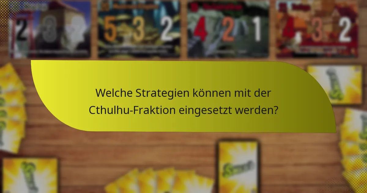 Wie schneidet die Cthulhu-Fraktion im Vergleich zu anderen Fraktionen ab?