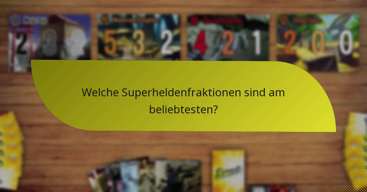 Welche Superheldenfraktionen sind am beliebtesten?