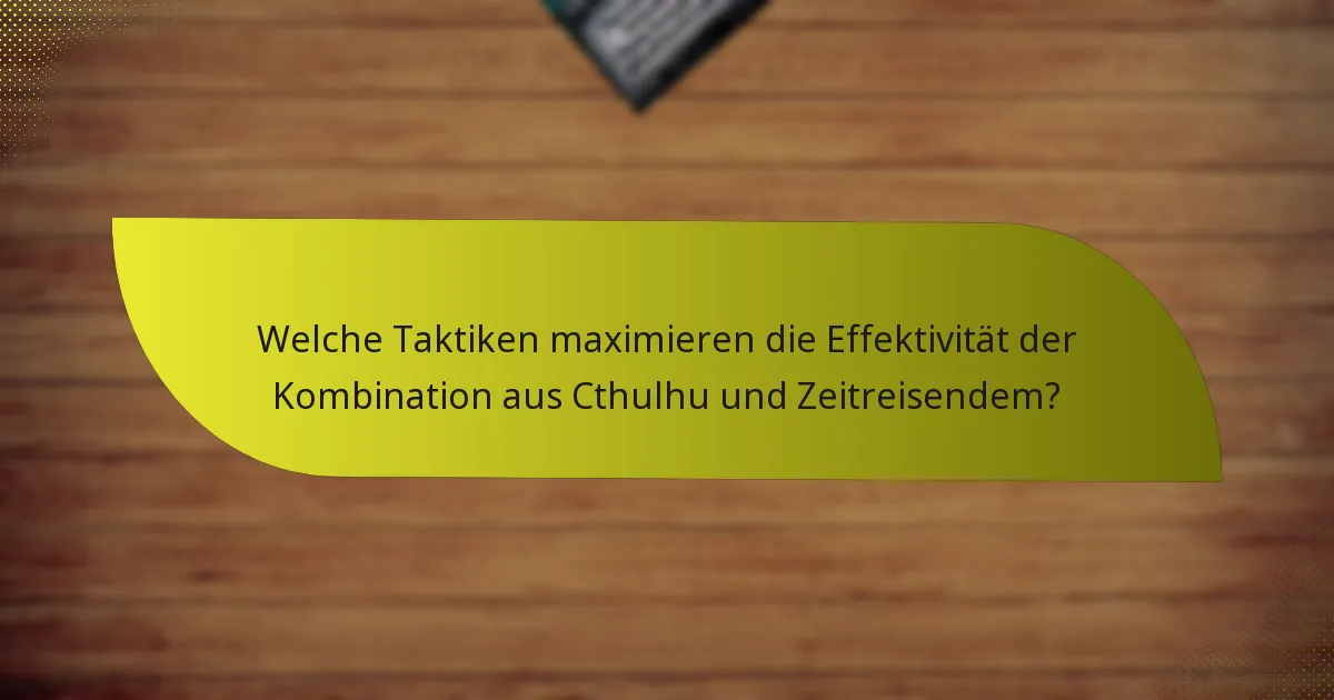 Welche anderen Charakterkombinationen sind mit Cthulhu und Zeitreisendem vergleichbar?