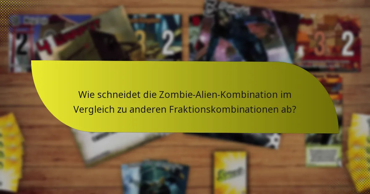 Wie schneidet die Zombie-Alien-Kombination im Vergleich zu anderen Fraktionskombinationen ab?